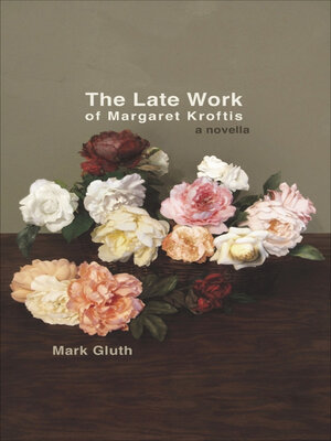 cover image of The Late Work of Margaret Kroftis